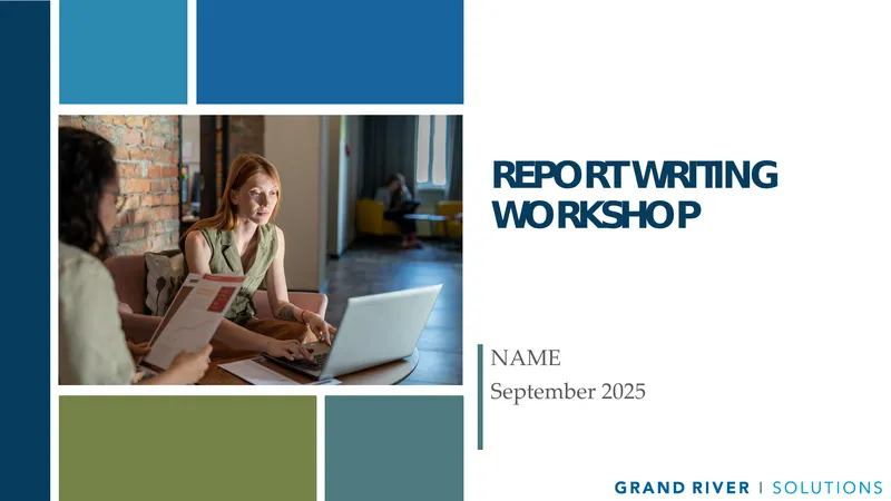 Report Writing Workshop Overview