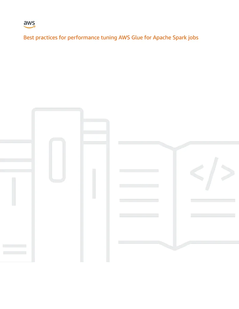 Best Practices for Performance Tuning AWS Glue