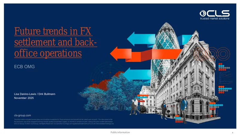 Future Trends in FX Settlement and Operations