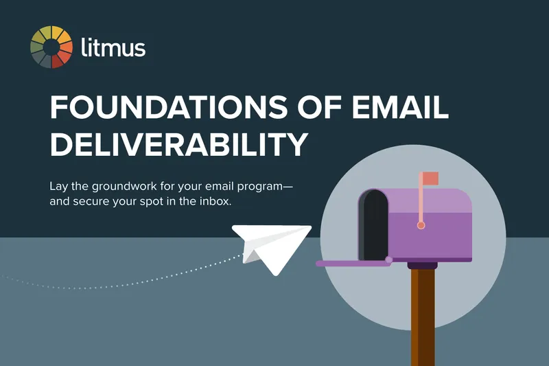 Foundations of Email Deliverability Guide