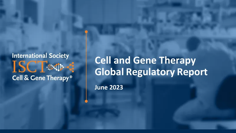 Global Regulatory Report on Cell and Gene Therapy
