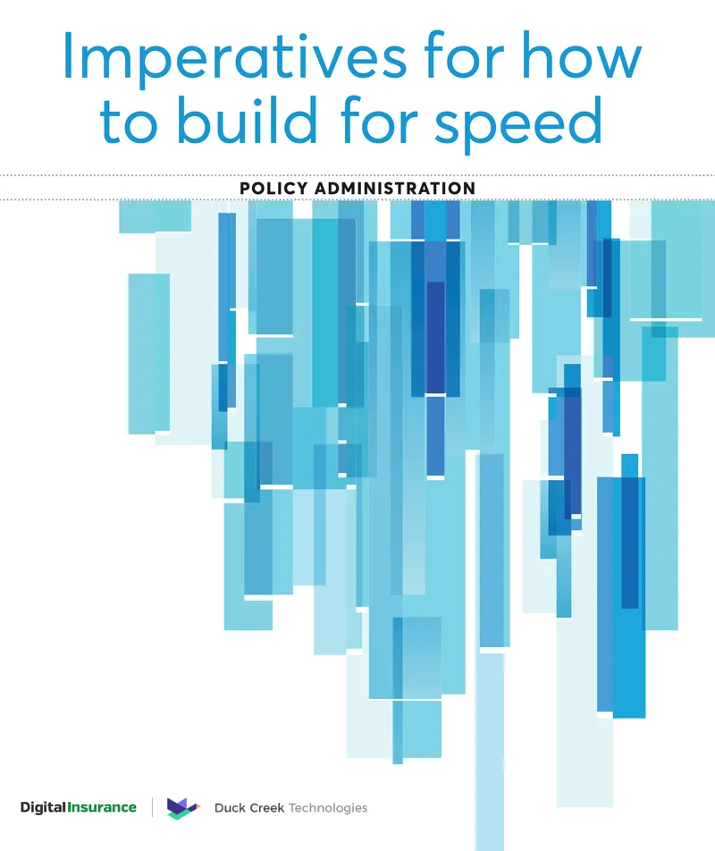 Policy Administration Imperatives for Building Speed