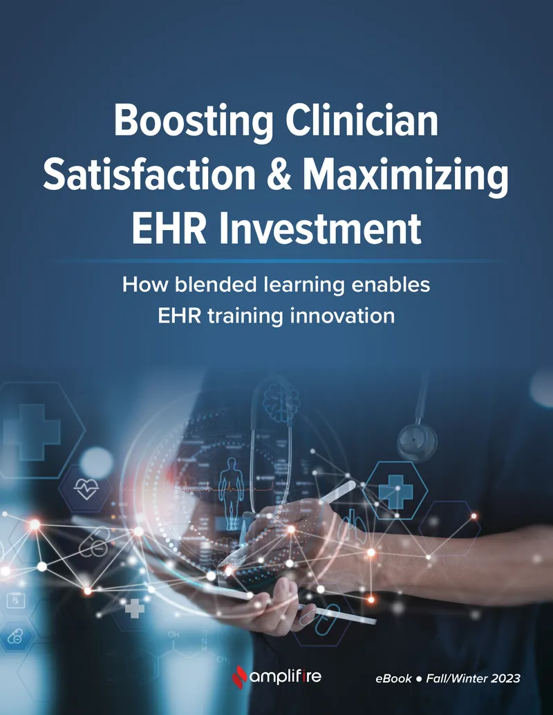 Maximizing EHR Training ROI and Clinician Satisfaction