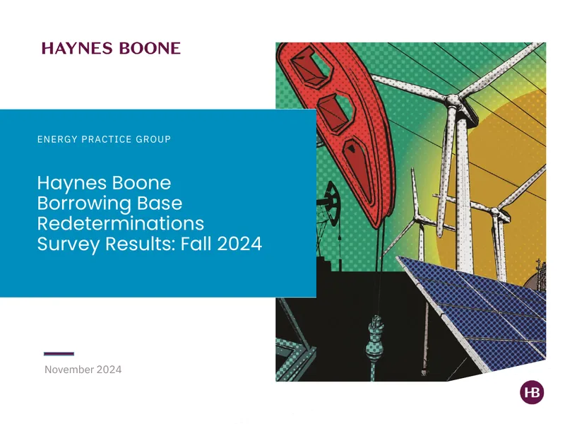Borrowing Base Redeterminations Survey Results Fall 2024