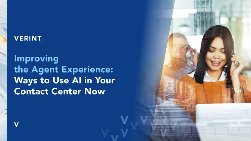 Improving the Agent Experience with AI Solutions