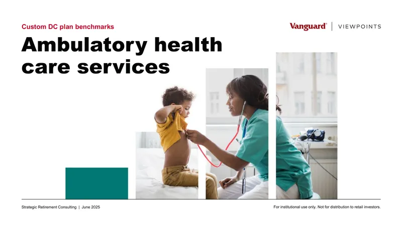 Custom DC Plan Benchmarks for Ambulatory Health Care Services