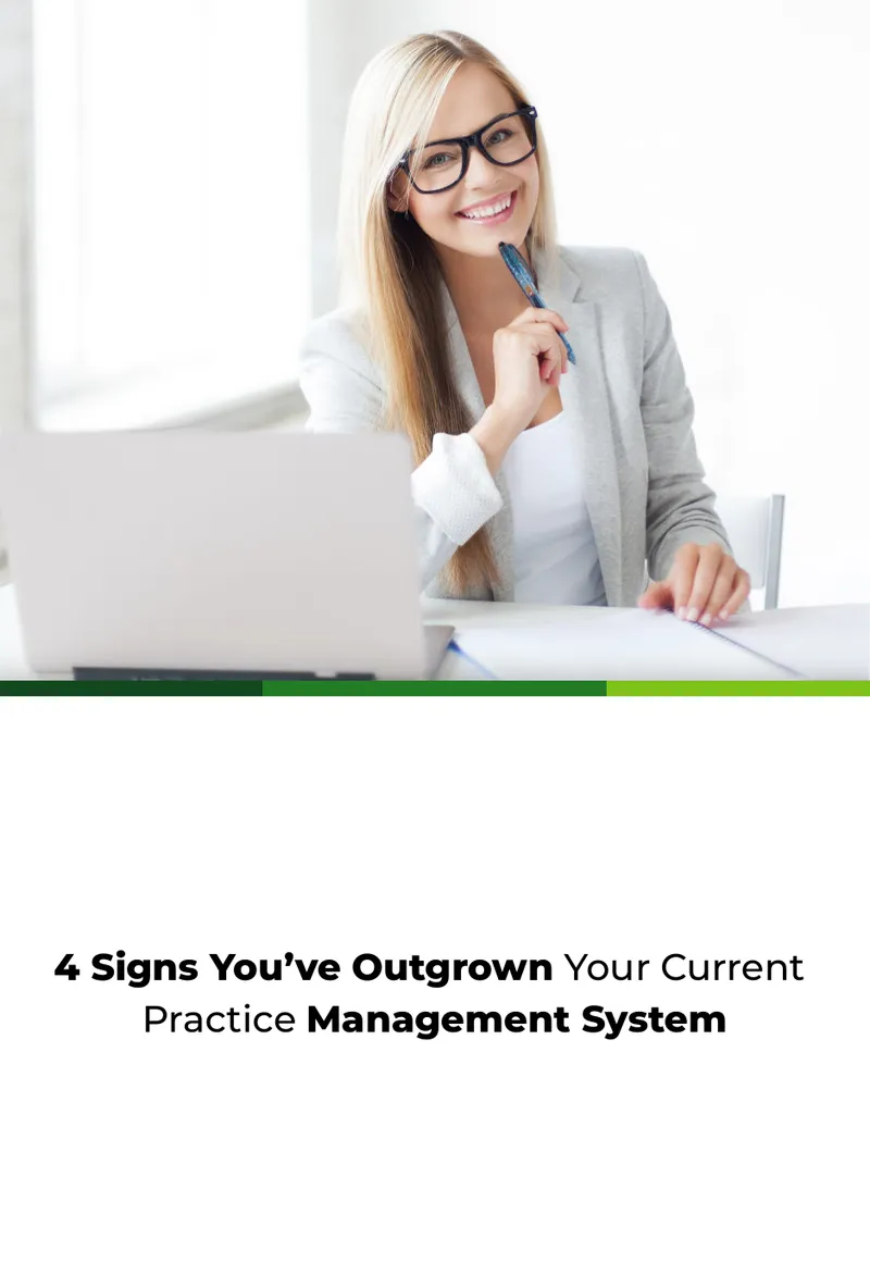 Signs of Outgrowing Practice Management Software