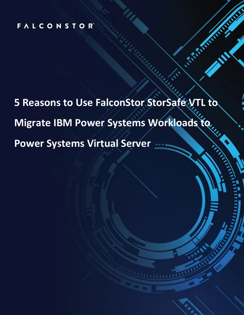 Reasons to Use FalconStor StorSafe VTL for Migration