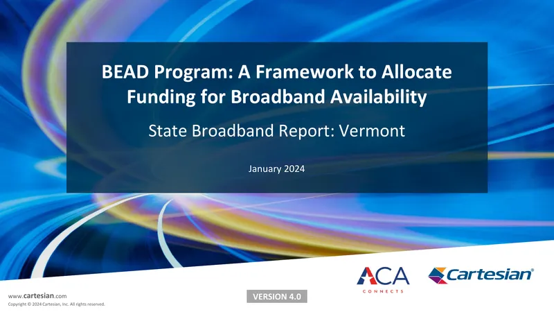 BEAD Program Framework for Broadband Funding in Vermont