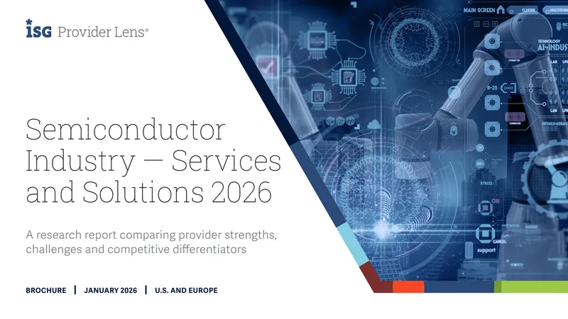 Semiconductor Industry Services and Solutions Report