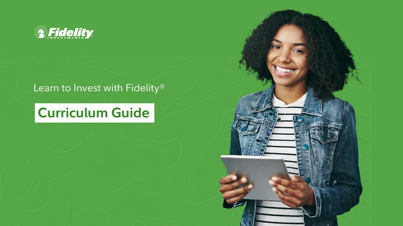Learn to Invest with Fidelity Curriculum Guide