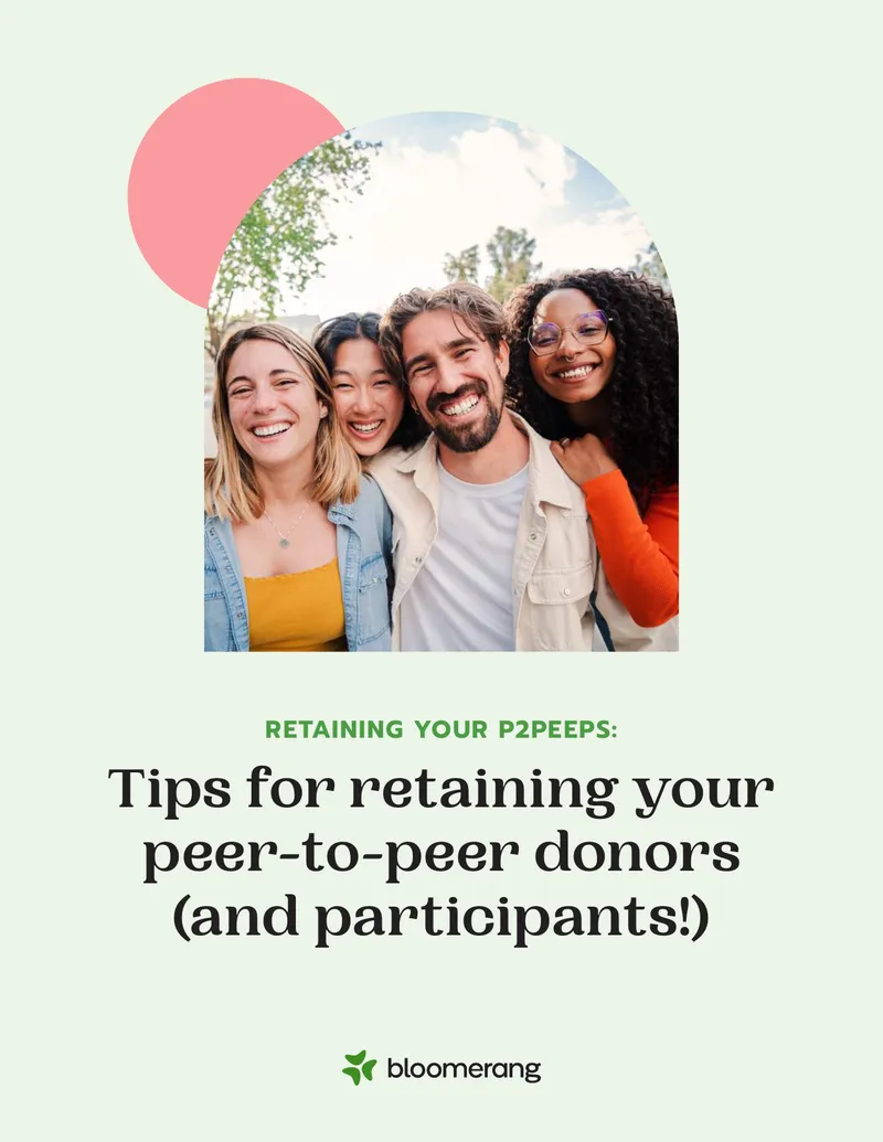 Tips for Retaining Peer-to-Peer Donors and Participants