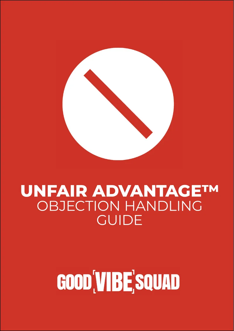 Unfair Advantage Objection Handling Guide