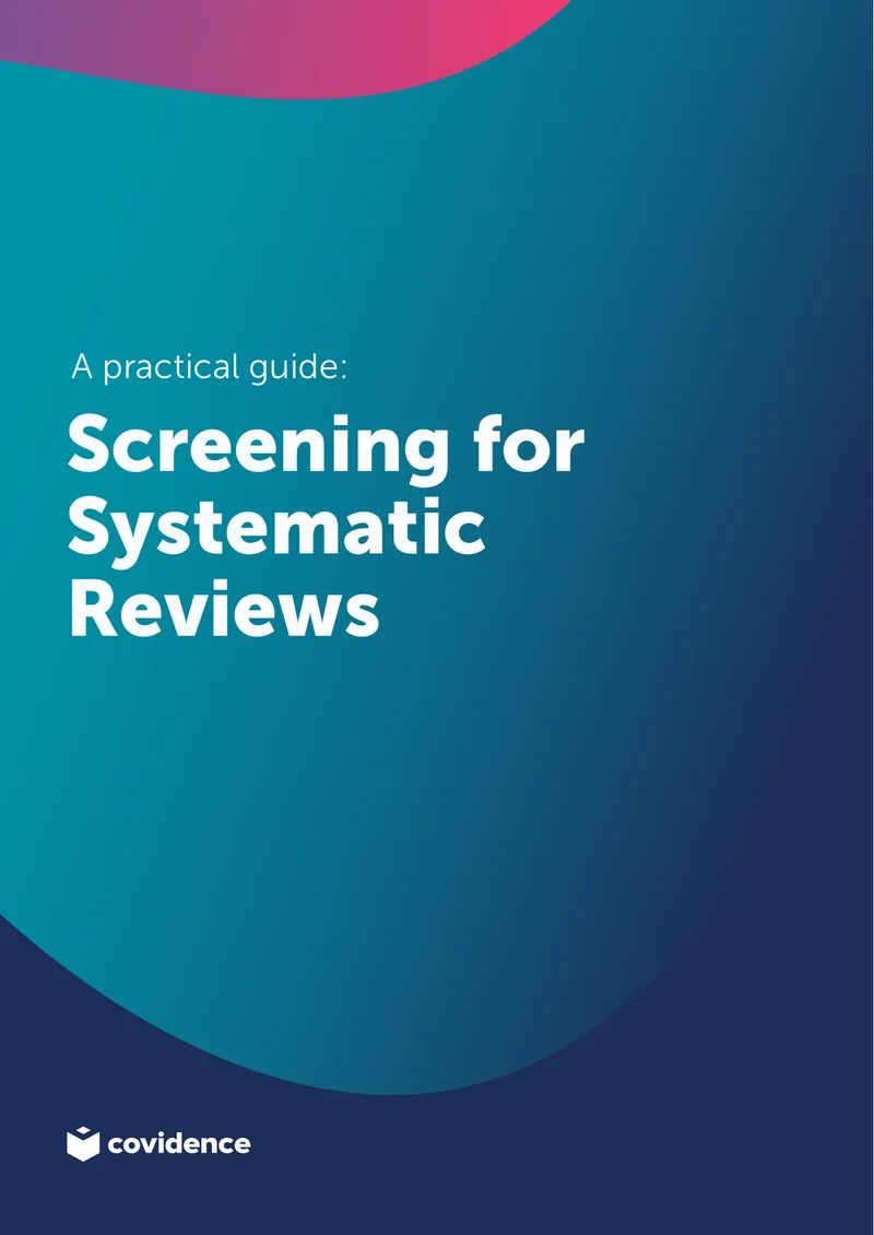 Guide to Screening for Systematic Reviews