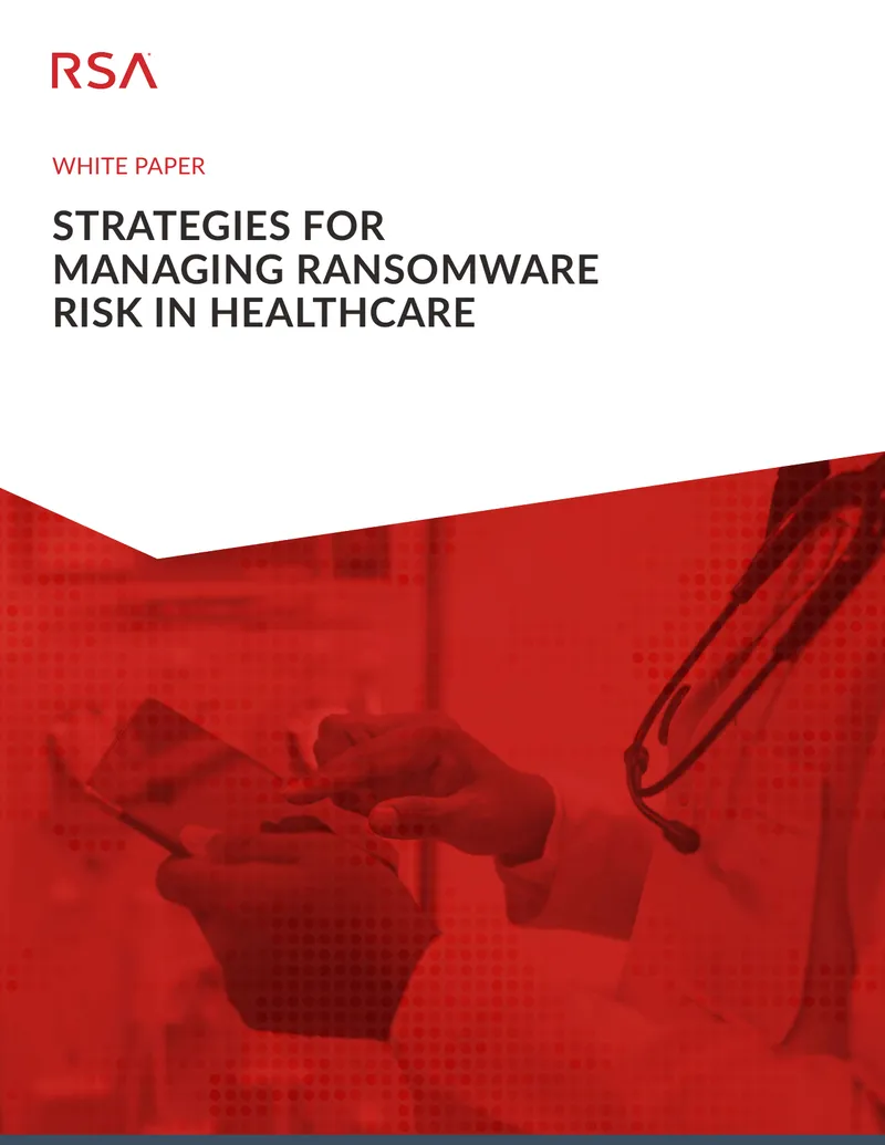 Strategies for Managing Ransomware Risk in Healthcare