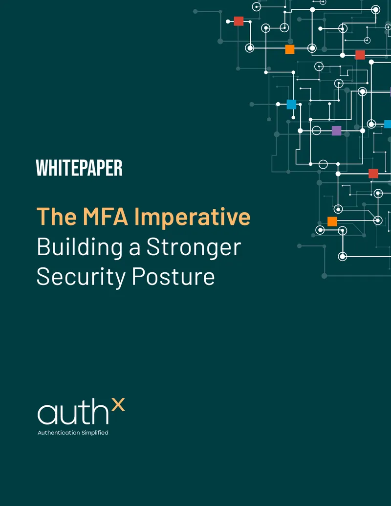 The MFA Imperative Building a Stronger Security Posture