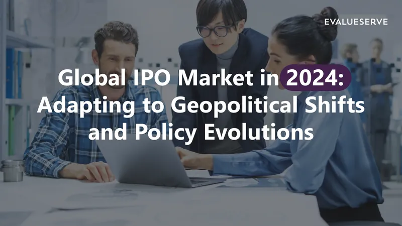 Global IPO Market Trends and Forecast for 2024
