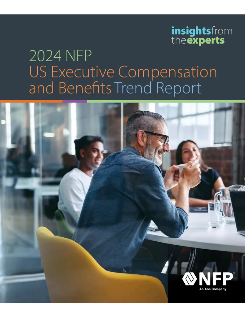 2024 NFP US Executive Compensation and Benefits Trend Report