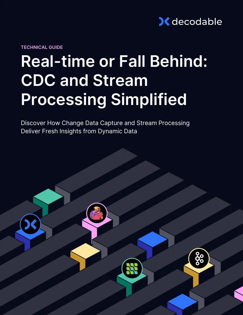 Change Data Capture and Stream Processing Guide