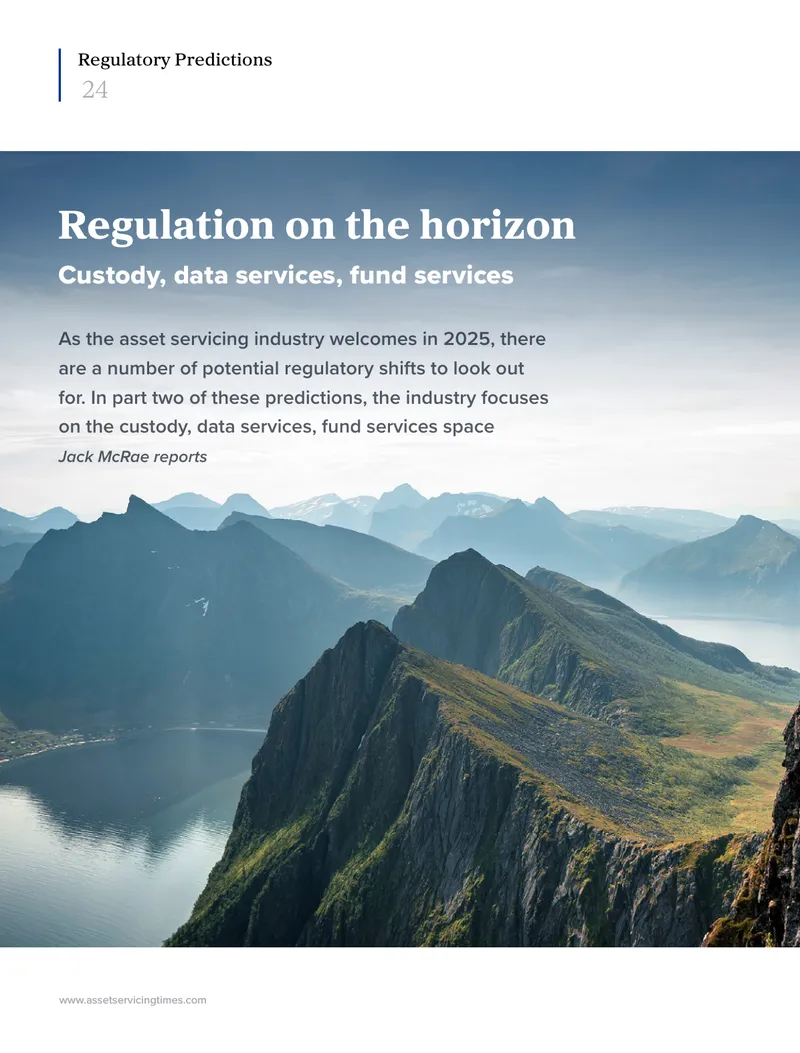 Regulatory Predictions for Asset Servicing in 2025
