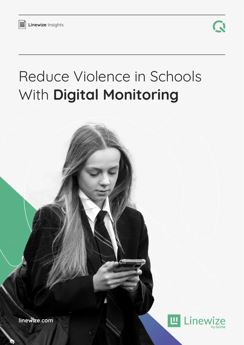 Guide to Reducing Violence in Schools with Digital Monitoring