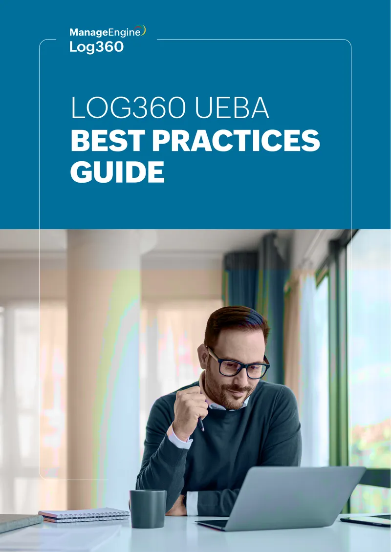 Log360 UEBA Best Practices Guide
