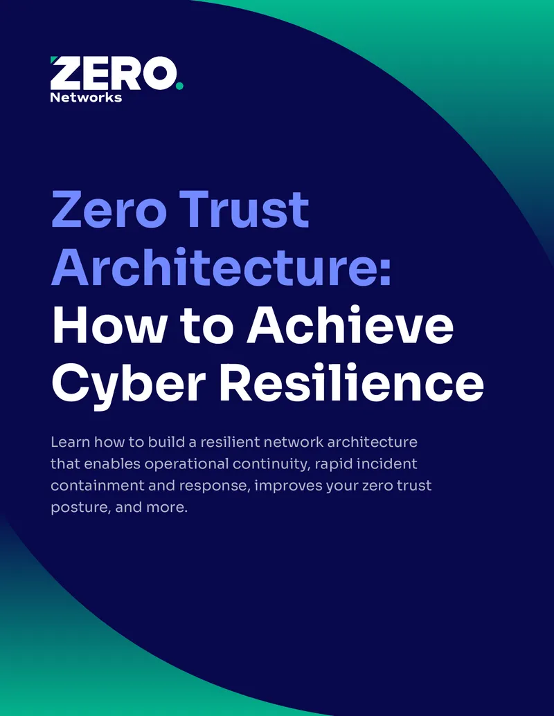 Achieving Cyber Resilience with Zero Trust Architecture