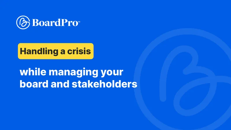 Crisis Management and Board Communication Strategies