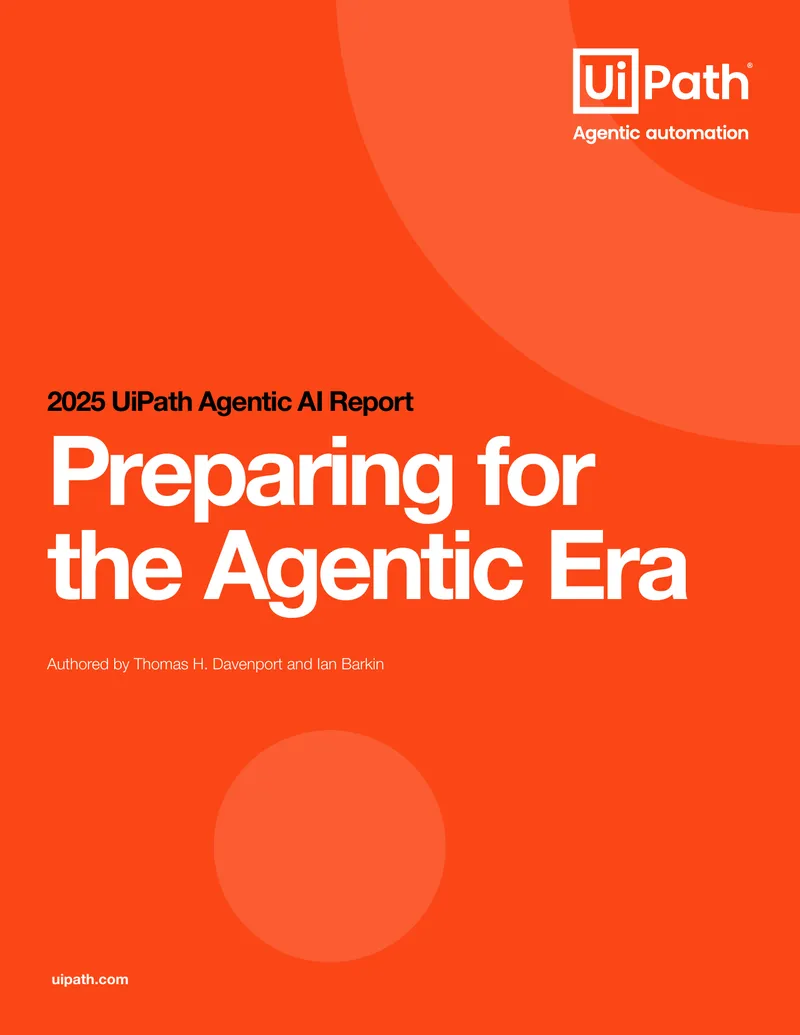 2025 UiPath Agentic AI Report