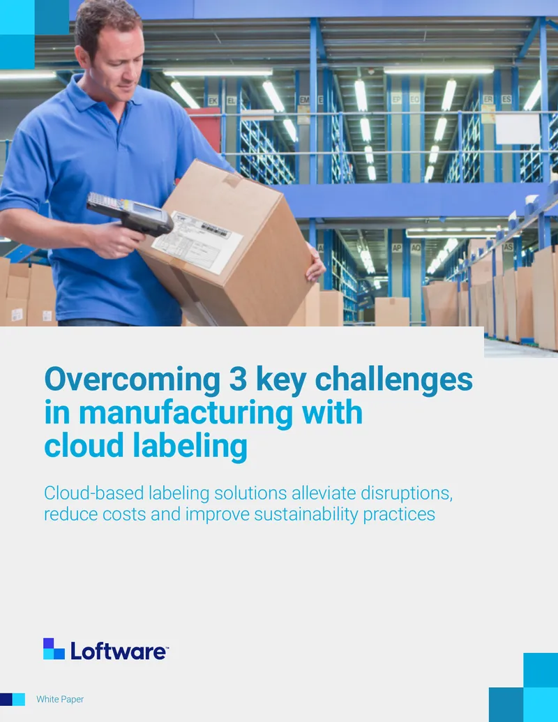 Overcoming Key Challenges in Manufacturing with Cloud Labeling