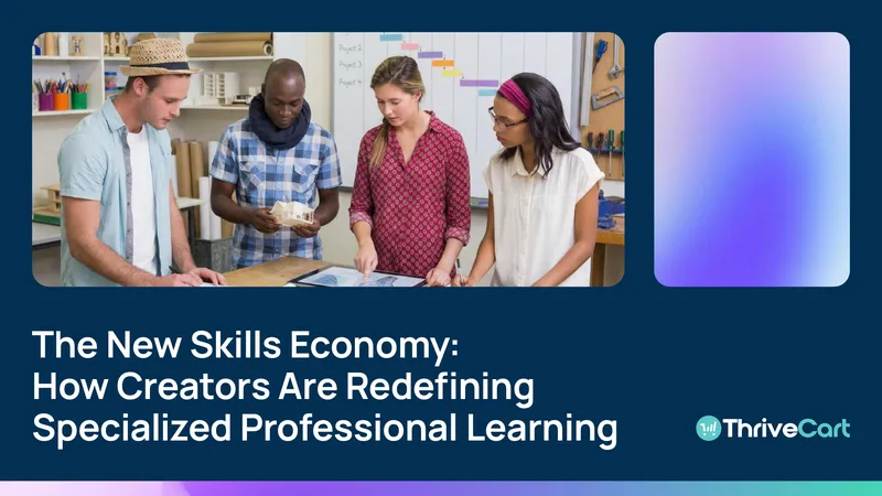 The New Skills Economy and Creator-Led Learning