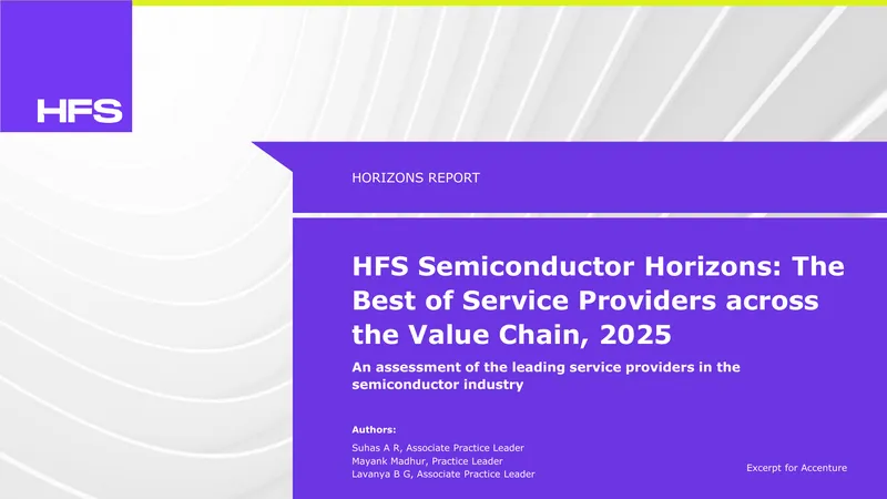 HFS Semiconductor Horizons Assessment of Service Providers