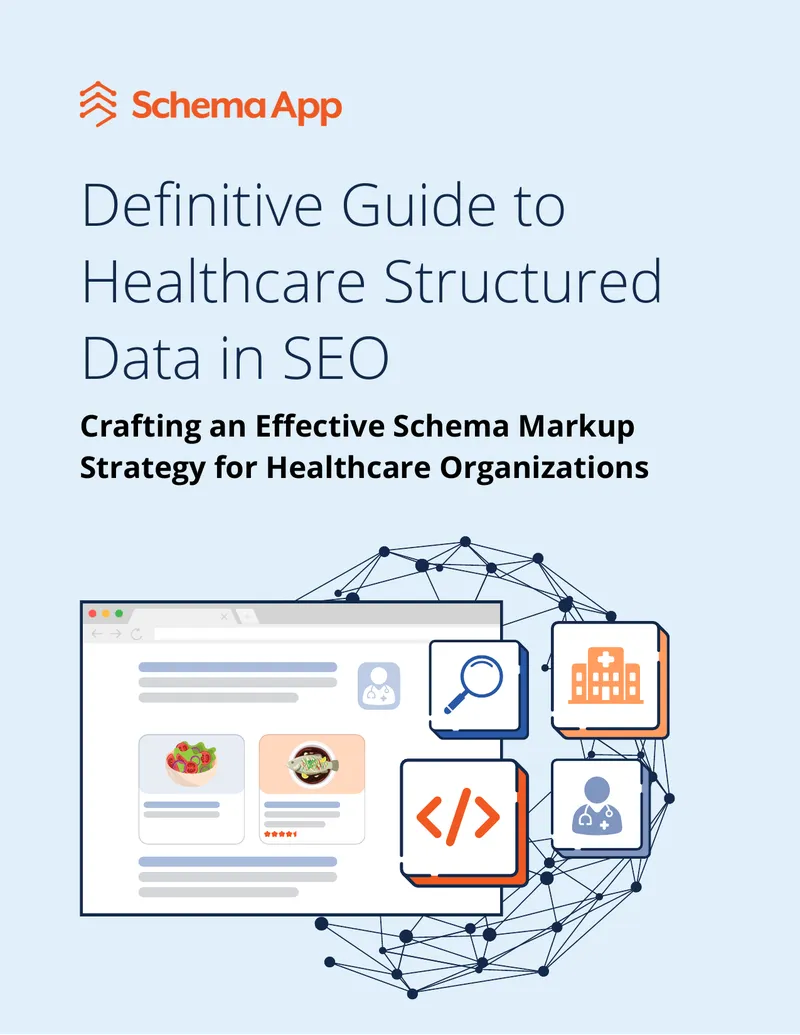 Definitive Guide to Healthcare Structured Data in SEO