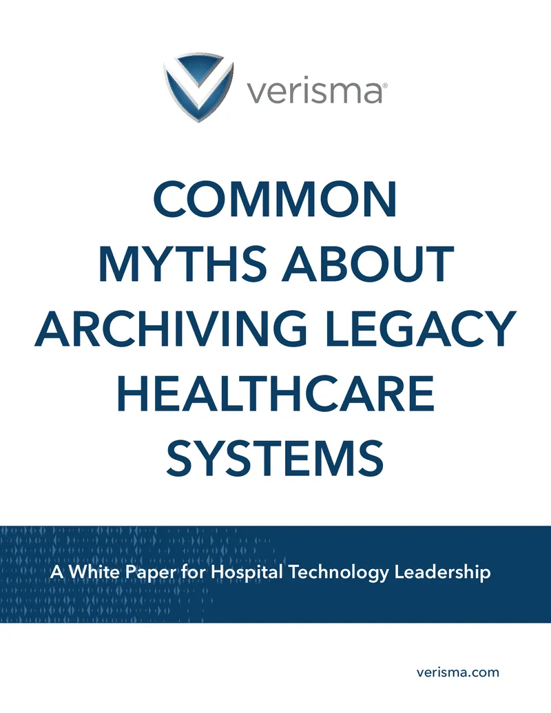 Common Myths About Archiving Legacy Healthcare Systems