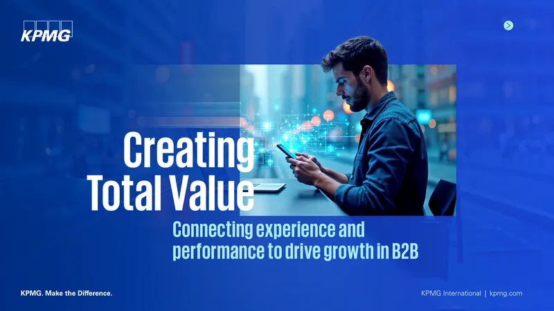 Creating Total Value in B2B Customer Experience