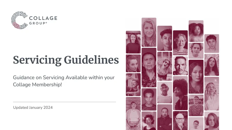 Collage Membership Servicing Guidelines