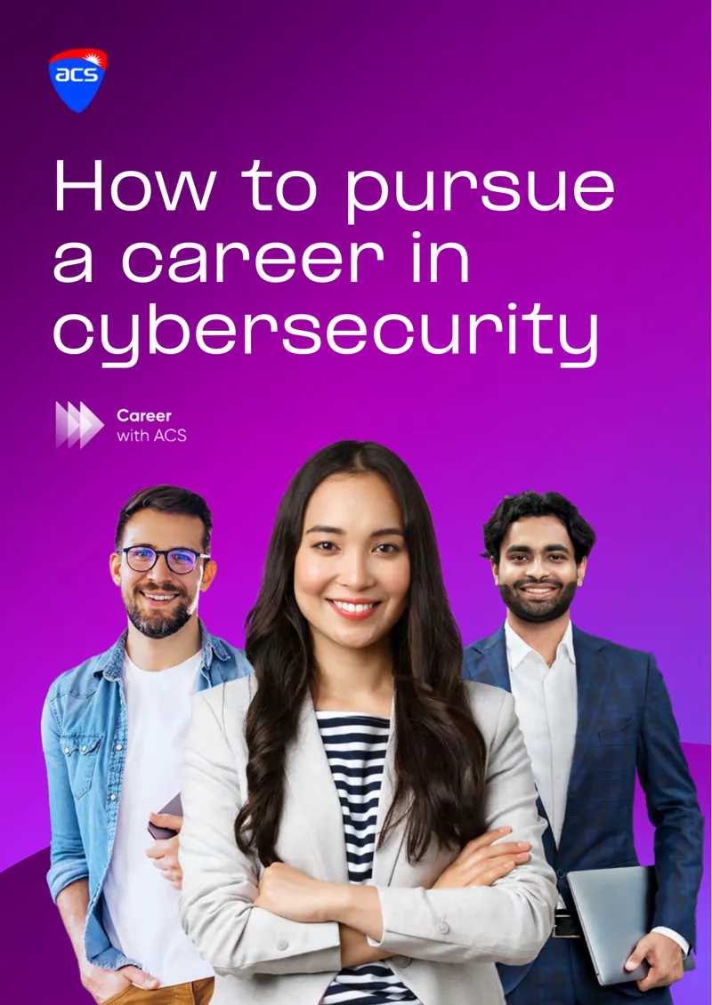 ACS Careers Guide in Cybersecurity