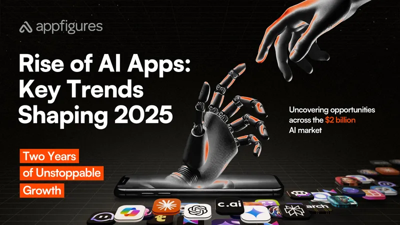 Key Trends in the AI App Market for 2025