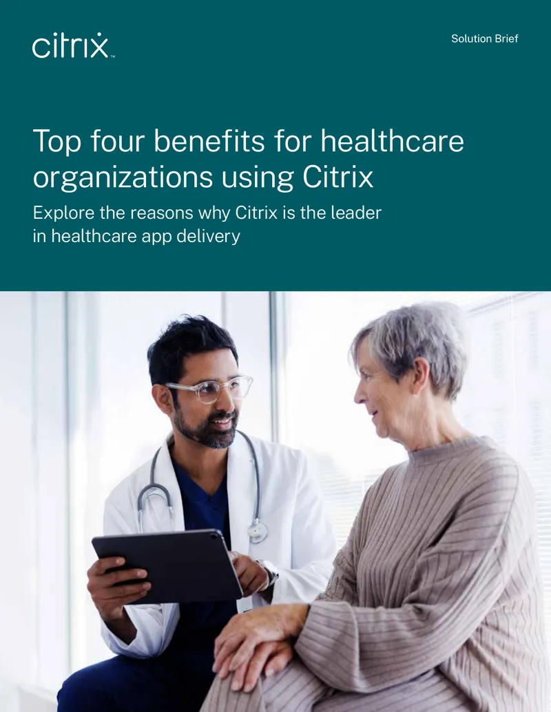 Benefits of Citrix for Healthcare Organizations
