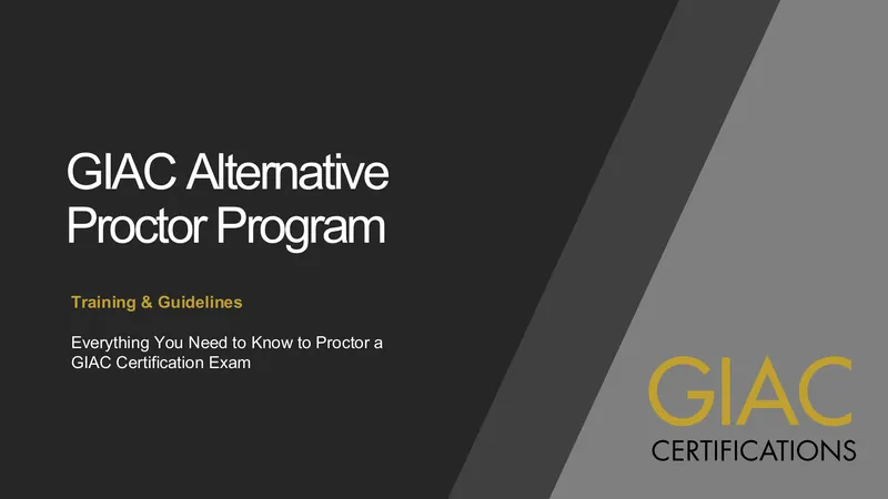 GIAC Alternative Proctor Program Training Guidelines