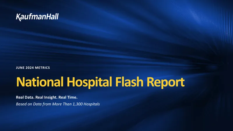 National Hospital Flash Report June 2024 Metrics