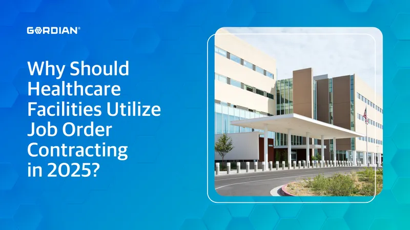 Job Order Contracting Benefits for Healthcare Facilities