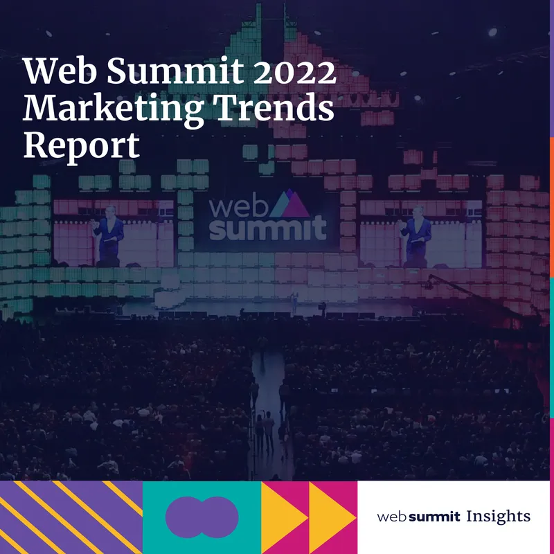 Web Summit 2022 Marketing Trends Report