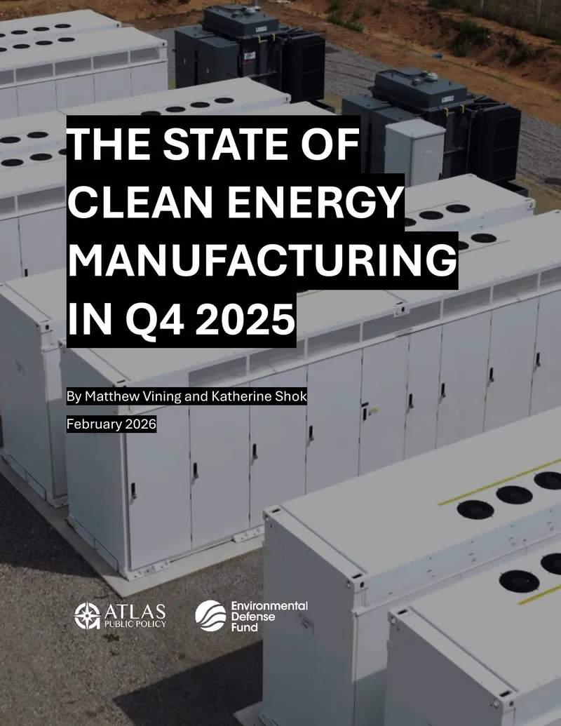State of Clean Energy Manufacturing in Q4 2025