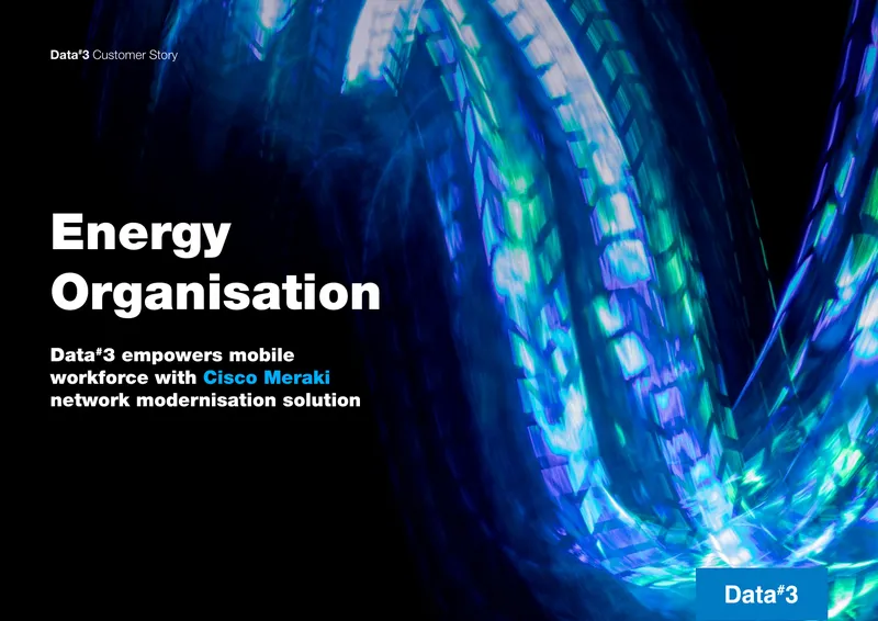 Cisco Meraki Network Modernisation for Energy Organisation