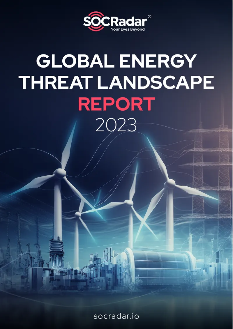 Global Energy Threat Landscape Report 2023