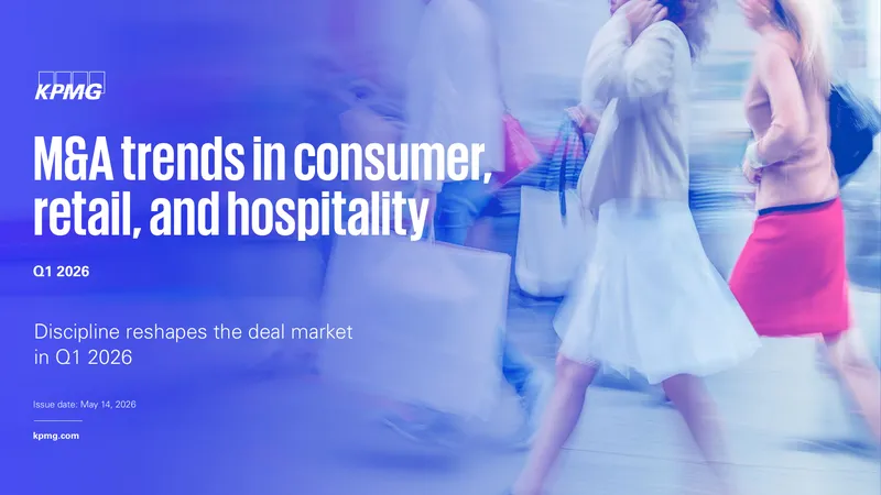 Q1 2026 M&A Trends in Consumer, Retail, and Hospitality