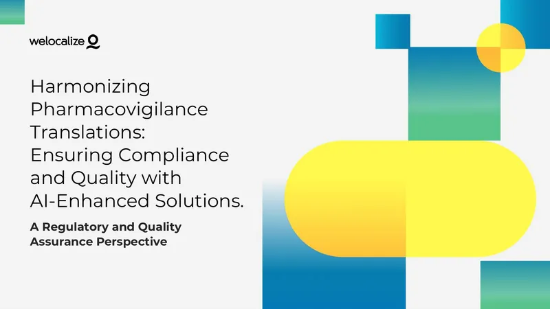 Pharmacovigilance Translation Compliance and Quality Assurance