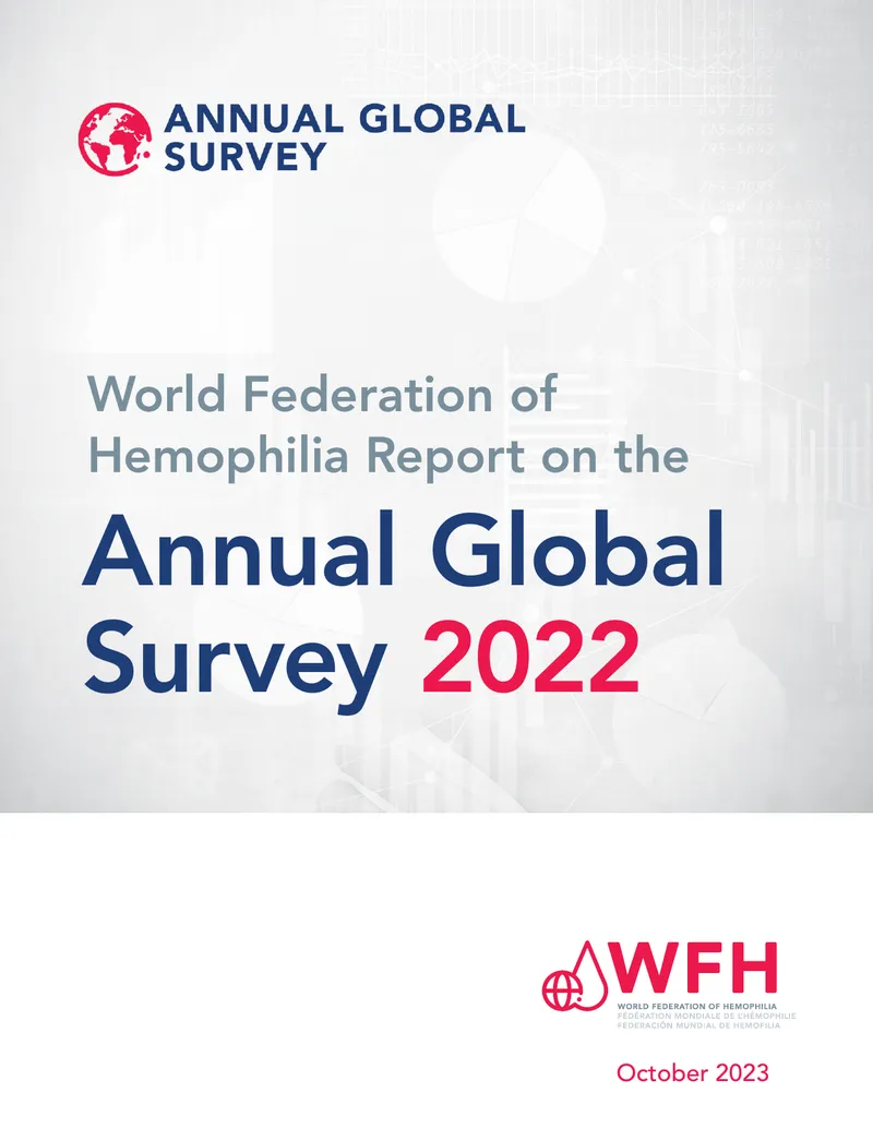 World Federation of Hemophilia Annual Global Survey 2022 Report