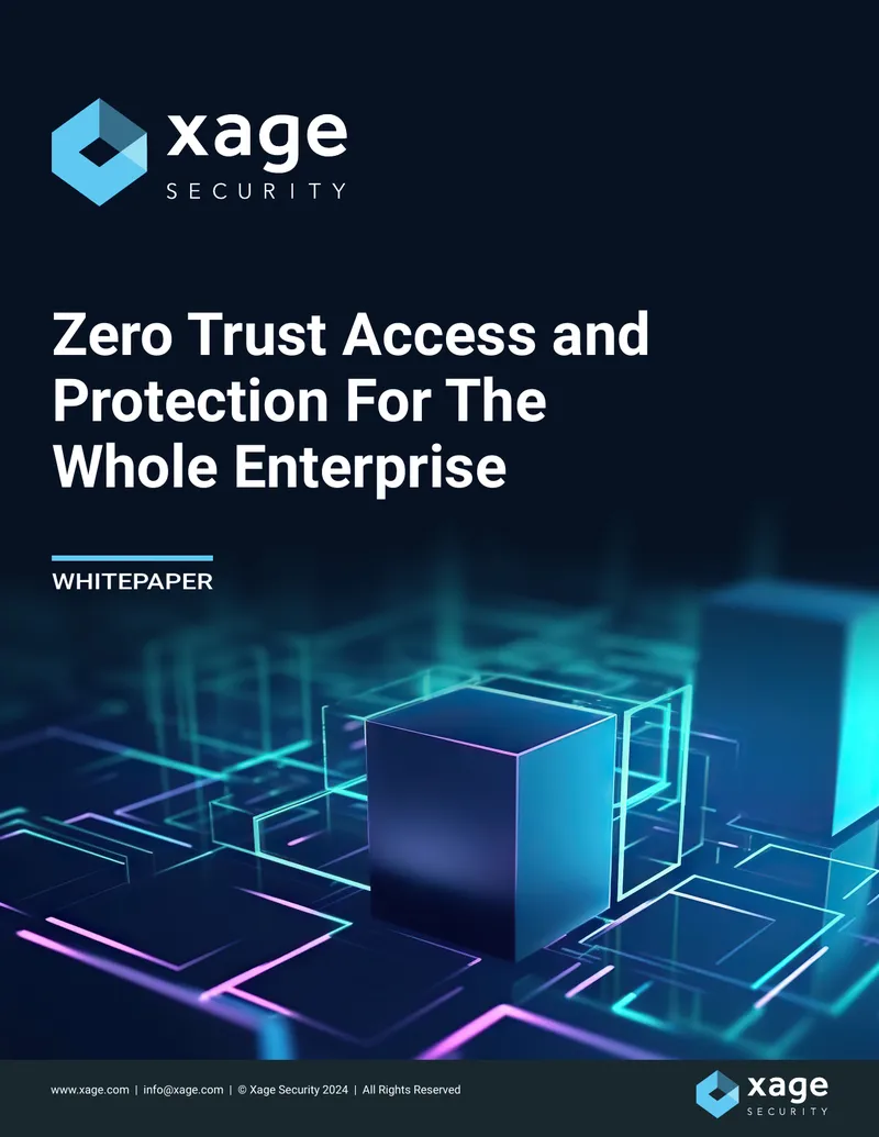 Zero Trust Access and Protection for Enterprises
